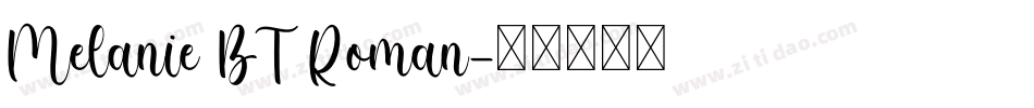 Melanie BT Roman字体转换